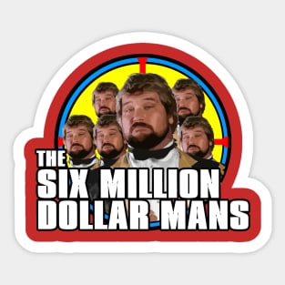 The Six Million Dollar Mans Sticker